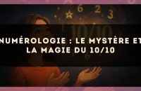 Numérologie : le mystère et la magie du 10/10