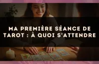Ma première séance de tarot : à quoi s'attendre