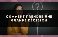🧭 Comment prendre une grande décision