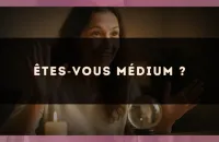 Êtes?vous médium ?