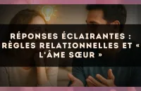 Réponses éclairantes : règles relationnelles et « l'âme sœur »