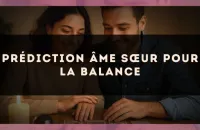 Prédiction âme sœur pour la Balance