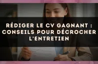 Rédiger le CV gagnant : conseils pour décrocher l'entretien