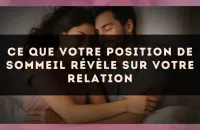 Ce que votre position de sommeil révèle sur votre relation