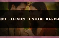 Une liaison et votre karma