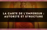 La carte de l'Empereur : autorité et structure