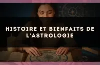 ✨ Histoire et bienfaits de l'astrologie