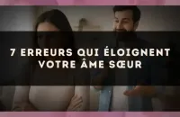 7 erreurs qui éloignent votre âme sœur