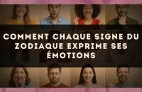 Comment chaque signe du zodiaque exprime ses émotions
