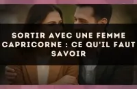 Sortir avec une femme Capricorne : ce qu'il faut savoir