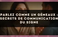 Parlez comme un Gémeaux : secrets de communication du signe