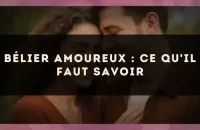 Bélier amoureux : ce qu'il faut savoir