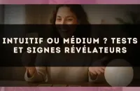 Intuitif ou médium ? Tests et signes révélateurs
