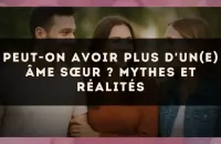 Peut-on avoir plus d'un(e) âme sœur ? Mythes et réalités