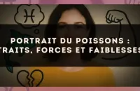 ♓️ Portrait du Poissons : traits, forces et faiblesses