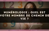 🔢 Numérologie : quel est votre nombre de chemin de vie ?
