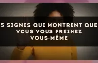 5 signes qui montrent que vous vous freinez vous?même