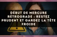 🪐 Début de Mercure rétrograde : restez prudent et gardez la tête froide