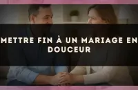 Mettre fin à un mariage en douceur