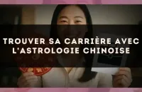 🐉 Trouver sa carrière avec l'astrologie chinoise