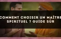 Comment choisir un maître spirituel ? Guide sûr
