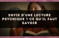 Envie d'une lecture psychique ? Ce qu'il faut savoir