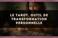 Le tarot, outil de transformation personnelle