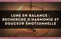 🌙⚖️ Lune en Balance : recherche d'harmonie et douceur émotionnelle