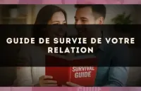 Guide de survie de votre relation