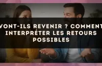 Vont-ils revenir ? Comment interpréter les retours possibles