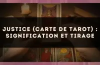 Justice (carte de tarot) : signification et tirage