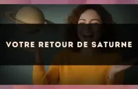 Votre retour de Saturne
