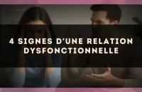 4 signes d'une relation dysfonctionnelle