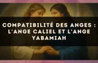 Compatibilité des anges : l'Ange Caliel et l'Ange Yabamiah