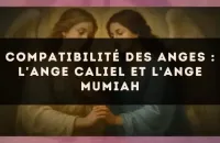 Compatibilité des anges : l'Ange Caliel et l'Ange Mumiah