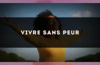Vivre sans peur