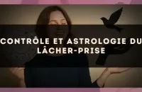 🪐 Contrôle et astrologie du lâcher-prise