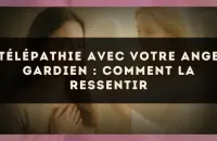 Télépathie avec votre ange gardien : comment la ressentir