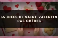 35 idées de Saint-Valentin pas chères