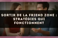 Sortir de la friend zone : stratégies qui fonctionnent