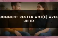 Comment rester ami(e) avec un ex