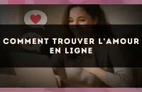 Comment trouver l'amour en ligne