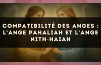 Compatibilité des anges : l'Ange Pahaliah et l'Ange Nith?Haiah