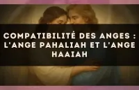 Compatibilité des anges : l'Ange Pahaliah et l'Ange Haaiah