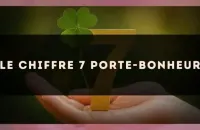 Le chiffre 7 porte-bonheur