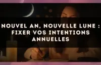 Nouvel An, nouvelle Lune : fixer vos intentions annuelles