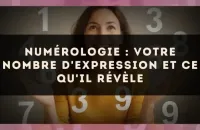 Numérologie : votre nombre d'expression et ce qu'il révèle