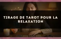 Tirage de tarot pour la relaxation