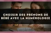 Choisir des Prénoms de Bébé avec la Numérologie