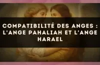 Compatibilité des anges : l'Ange Pahaliah et l'Ange Harael